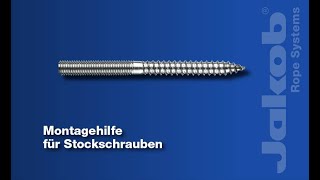 Jakob Rope Systems A1 Self Assembly  Stockschrauben M5 M6 M8 [upl. by Rae87]