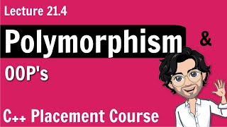 Polymorphism in Object Oriented Programming  C Placement Course Lecture 214 [upl. by Emelin]