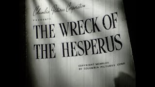 1947 THE WRECK OF THE HESPERUS full movie [upl. by Loresz]