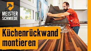 Küchenrückwand montieren  HORNBACH Meisterschmiede [upl. by Kenwood535]