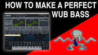 How To Make Perfect WUB Bass Sound Design [upl. by Haydon]