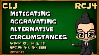 MITIGATING AGGRAVATING amp ALTERNATIVE CIRCUMSTANCES  RPCPh Act No 3815  TAGALOG [upl. by Abran143]