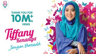 TIFFANY KENANGA  Jangan Bersedih Official Music Video [upl. by Nayar]