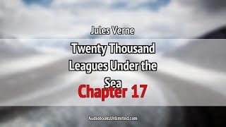 Twenty Thousand Leagues Under the Sea Audiobook Chapter 17 [upl. by Sorensen378]