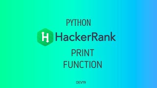 7  Print Function  Hackerrank Python Solutions [upl. by Elik]