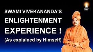 Enlightenment Experience  How Swami Vivekananda Attained Enlightenment As Explained by Himself [upl. by Lekram]