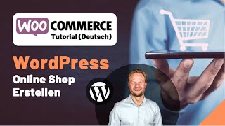 WooCommerce Tutorial DEUTSCH WordPress Online Shop Erstellen [upl. by Ylra]