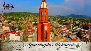 Apatzingán Michoacán ¨ Un Paraiso de Ensueño ¨ [upl. by Zennie184]