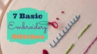 7 Basic Embroidery Stitches  3and3quarters [upl. by Suoinuj]