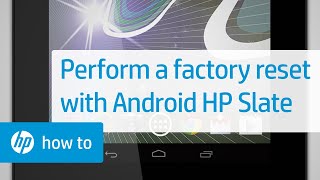 Performing a Factory Reset with Android  HP Slate Tablet  HP [upl. by Anihtyc]