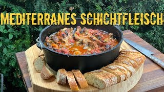 SCHICHTFLEISCH MEDITERRAN  Der Klassiker aus dem Dutch Oven mal anders [upl. by Hyacinthia]