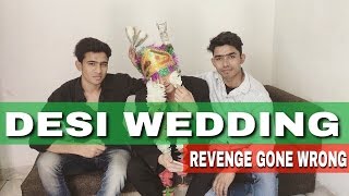 DESI WEDDING Revenge Gone Wrong  Round2Hell  R2H [upl. by Eremehc251]