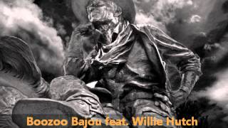 Boozoo Bajou feat Willie Hutch  Second To None [upl. by Adiaros]