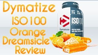 Dymatize ISO100 Orange Dreamsicle Review [upl. by Dupuy]