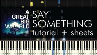 Say Something  Piano Tutorial  How to Play  A Great Big World  Sheets [upl. by Akem]