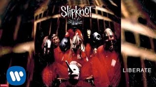 Slipknot  Liberate Audio [upl. by Yelbmik178]