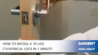 How to Install a SARGENT 10 Line Cylindrical Lock in 1 Minute [upl. by Nitsruk496]