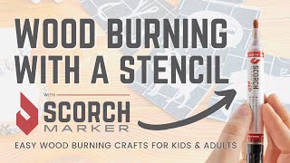 Scorch Marker  Wood Burning with a Stencil  Easy Crafts for Kids amp Adults [upl. by Graniah322]