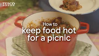 How to Keep Food Hot for a Picnic  Tesco [upl. by Stetson716]