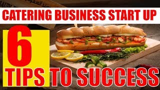 How to start a Catering Business 6 Tips to successful Catering [upl. by Uzziel]