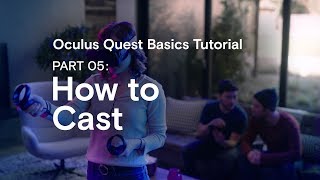 Oculus Quest Basics Tutorial Part 05 How to Cast [upl. by Ennagrom]