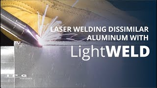 LightWELD  Laser Welding Dissimilar Aluminum [upl. by Saucy752]