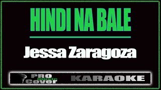 Hindi na bale  Jessa Zaragoza KARAOKE [upl. by Antonietta]