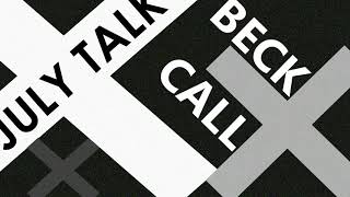 BECK  CALL  July Talk [upl. by Sumahs]