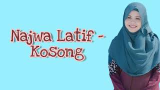 Najwa Latif  Kosong  lirik [upl. by Nostrebor]