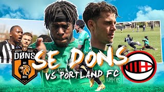 SE DONS vs Portland  ‘DOLBOSS IS BACK’ [upl. by Bolte]