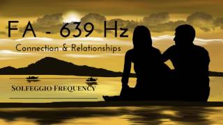 FA  639 Hz  pure tone  Solfeggio Frequency  Connection amp Relationships  8 hours [upl. by Tasha]