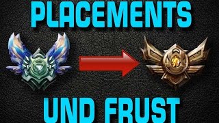 Placements und Frustation  League of Legends [upl. by Henson281]