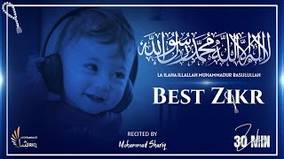 La Ilaha Illallah Muhammadur Rasulullah  Heart Soothing Zikr  Mohammad Shariq  30 Minutes [upl. by Brightman]