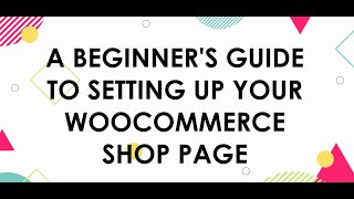 How to Set Up WooCommerce Shop Page [upl. by Shelba757]