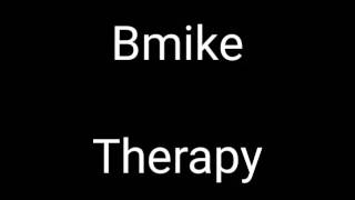 Bmike Therapy Lyrics [upl. by Adeehsar]