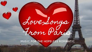 Romantic Songs From France  Romantic Songs From Paris  Love Songs From France  Paris Love Songs [upl. by Safier]