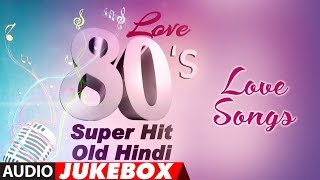 Love 80s Super Hit  Old Hindi Love Songs  Best Romantic Songs Collection [upl. by Raddy]