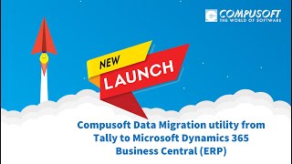 Compusoft Data Migration utility Demo from Tally to Microsoft Dynamics 365 Business Central ERP [upl. by Brant]