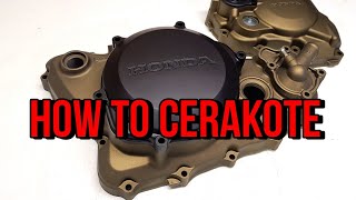 HOW TO CERAKOTE MOTORCYCLE PARTS [upl. by Vincent]