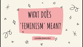 What does feminist mean  English Vocabulary Lesson [upl. by Lorraine]