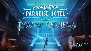 Propagation Paradise Hotel PSVR2 Review [upl. by Trocki]