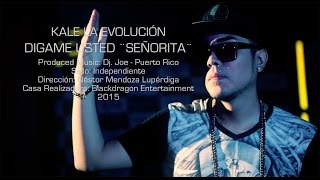 Kale quotLa Evoluciónquot  Digame Usted ¨SEÑORITA¨ VIDEO OFICIAL [upl. by Mussman328]