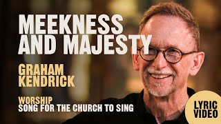 Meekness and Majesty lyric video by UK worship leader Graham Kendrick Easter song for church [upl. by Ennaej155]