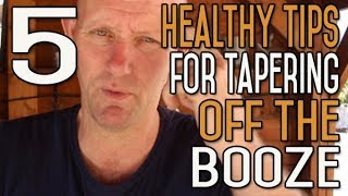 5 Healthy Tips For Tapering Off Alcohol [upl. by Epuladaugairam]