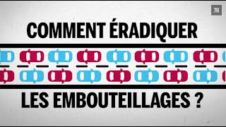 Comment éradiquer les embouteillages [upl. by Elpmid]