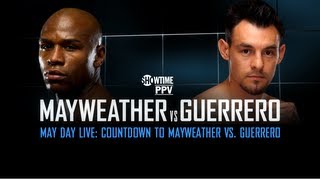 MAY DAY LIVE Countdown To Mayweather vs Guerrero  SHOWTIME Boxing [upl. by Pleasant626]