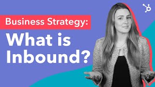 Business Strategy What is Inbound [upl. by Shore180]