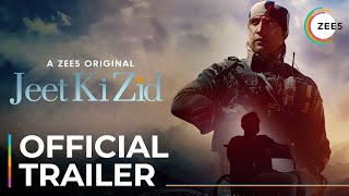 Jeet Ki Zid  Official Trailer  A ZEE5 Original  Premieres January 22nd On ZEE5 [upl. by Eph819]