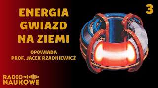 Fuzja jądrowa – czy uda się rozpalić mikrosłońce i zmienić cywilizację  dr hab J Rzadkiewicz [upl. by Eydnarb]