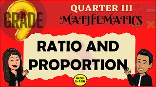 RATIO AND PROPORTION  GRADE 9 MATHEMATICS Q3 [upl. by Ycram]